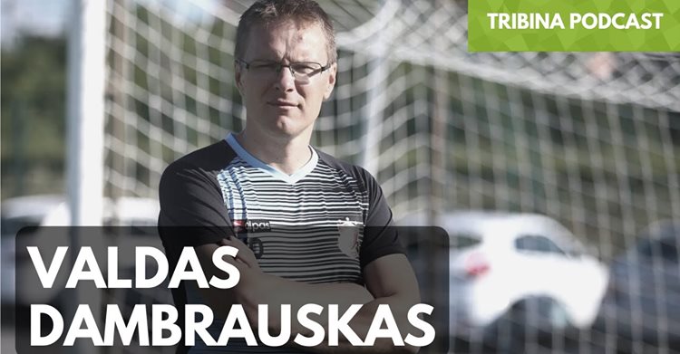 Trener Dambruskas u gostima: Tribina podcast